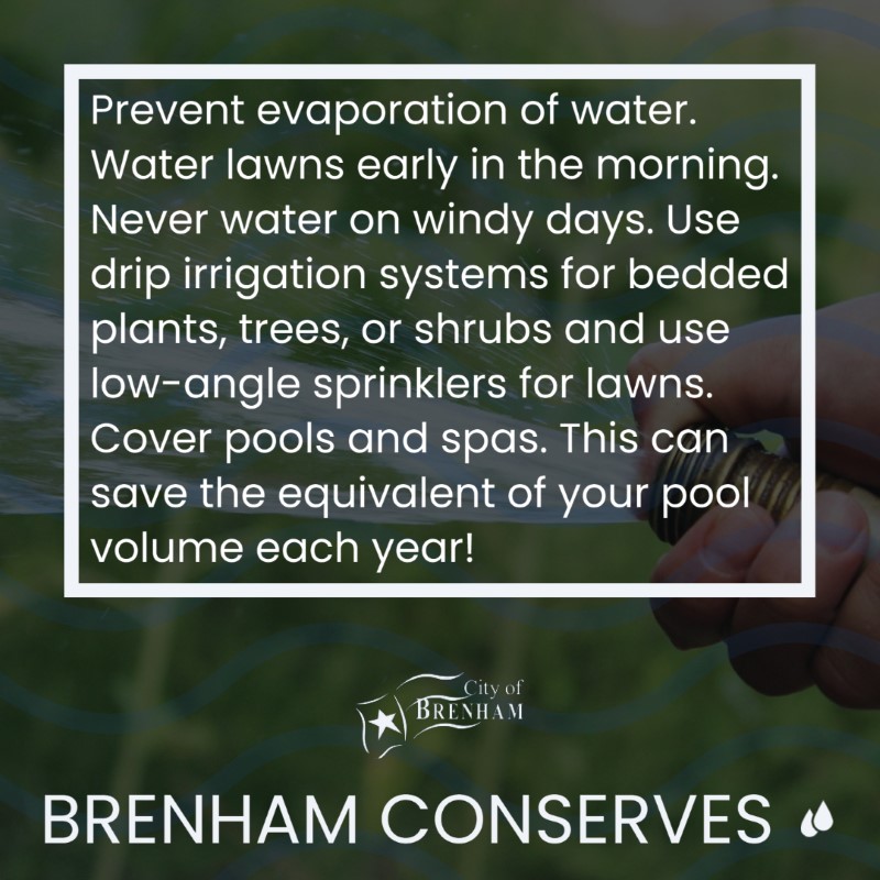 Prevent evaporation of water. Water lawns early in the morning. Never water on windy days. Use drip irrigation systems for bedded plants, trees, or shrubs and use low-angle sprinklers for lawns. Cover pools and spas. This can save the equivalent of your pool volume each year!